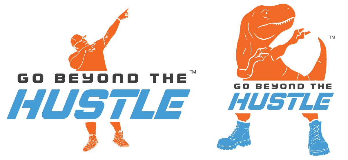 Go Beyond the Hustle&trade;